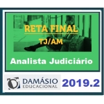 TJ AM - Analista Judiciário Área Direito RETA FINAL  (DAMÁSIO 2019.2) - Tribunal de Justiça do Estado do Amazonas